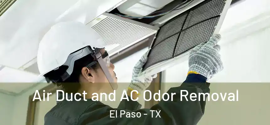 Air Duct and AC Odor Removal El Paso - TX